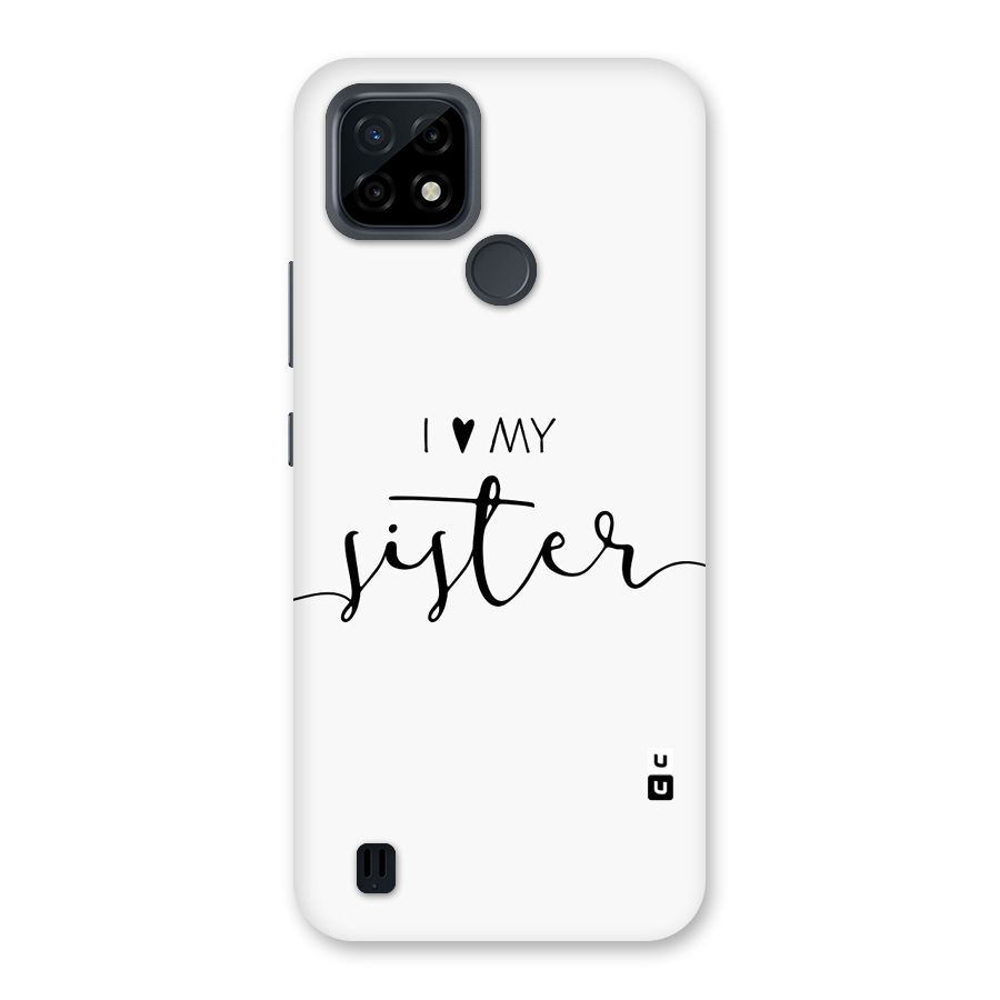 Love My Sister Back Case for Realme C21