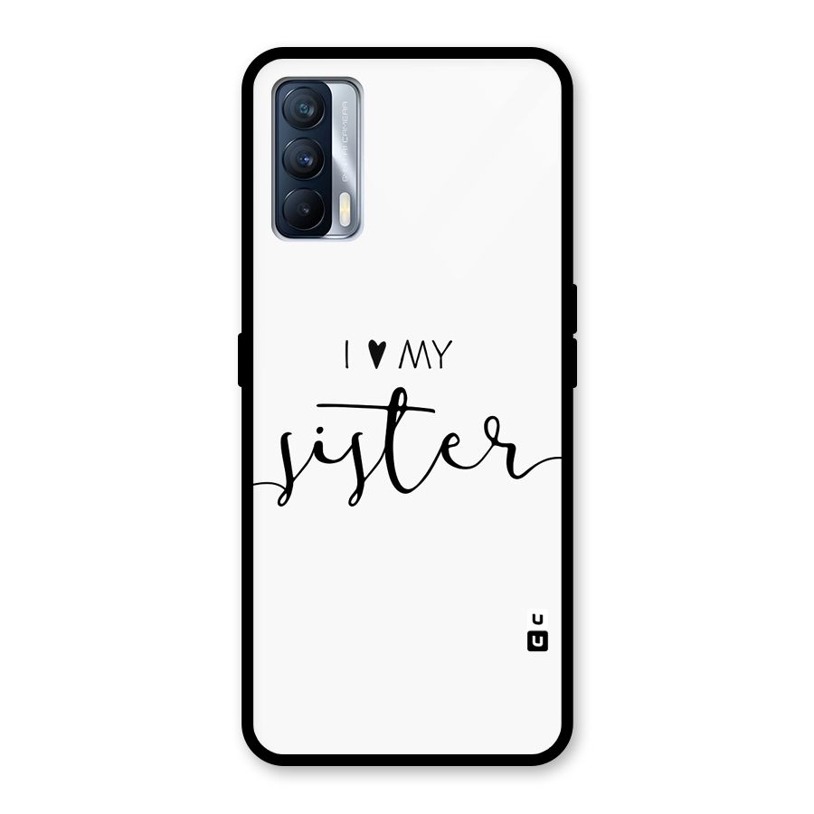 Love My Sister Glass Back Case for Realme X7