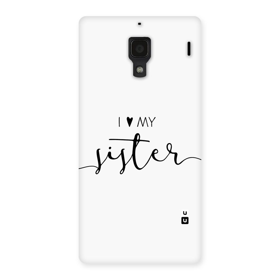 Love My Sister Back Case for Redmi 1s