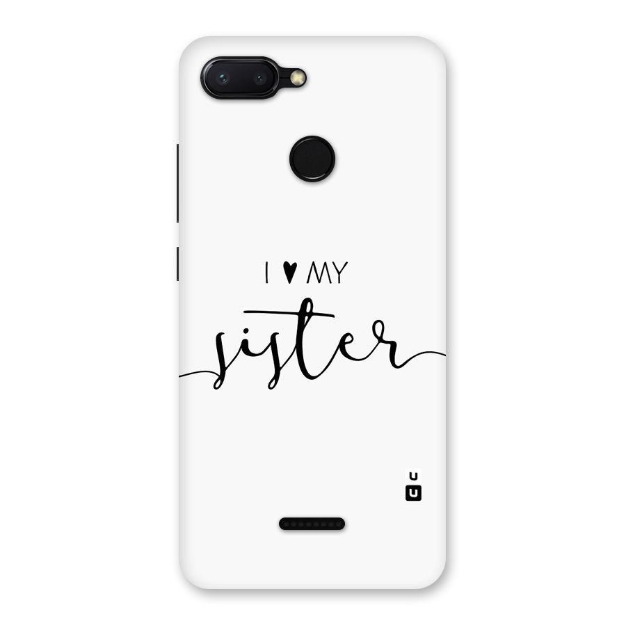 Love My Sister Back Case for Redmi 6