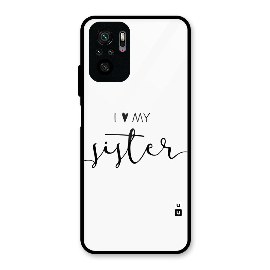 Love My Sister Glass Back Case for Redmi Note 10S
