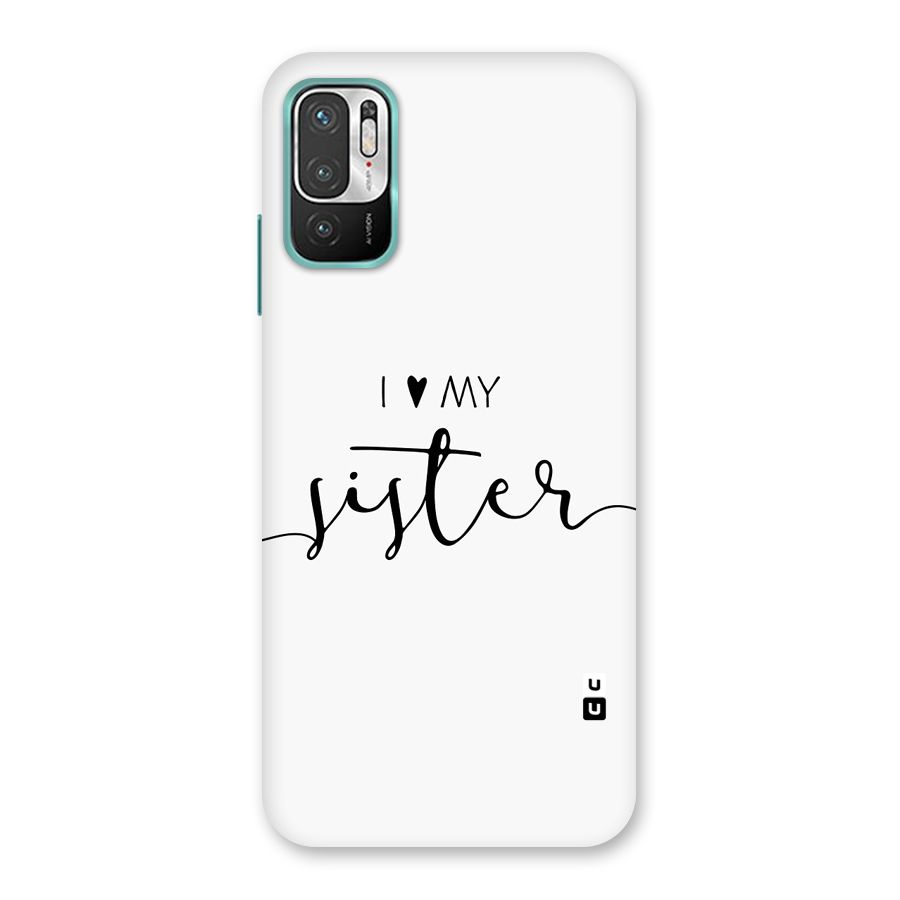 Love My Sister Back Case for Redmi Note 10T 5G