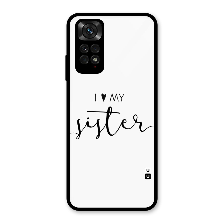 Love My Sister Glass Back Case for Redmi Note 11