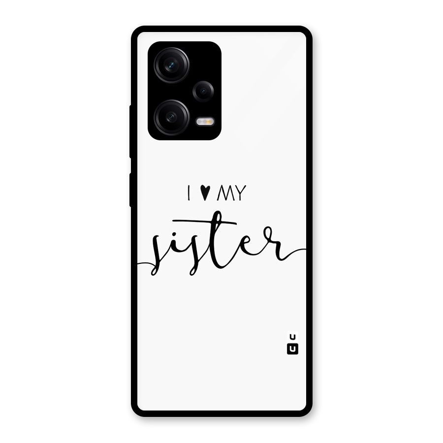 Love My Sister Glass Back Case for Redmi Note 12 Pro