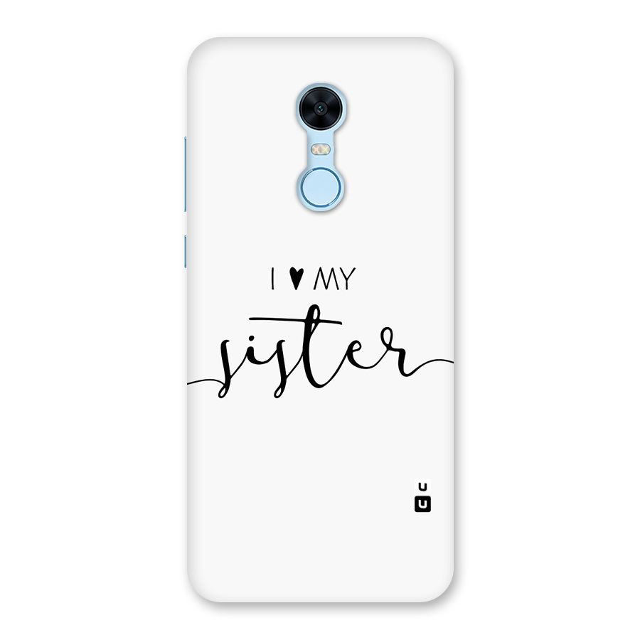 Love My Sister Back Case for Redmi Note 5