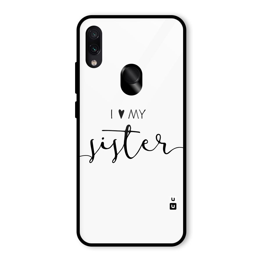 Love My Sister Glass Back Case for Redmi Note 7 Pro