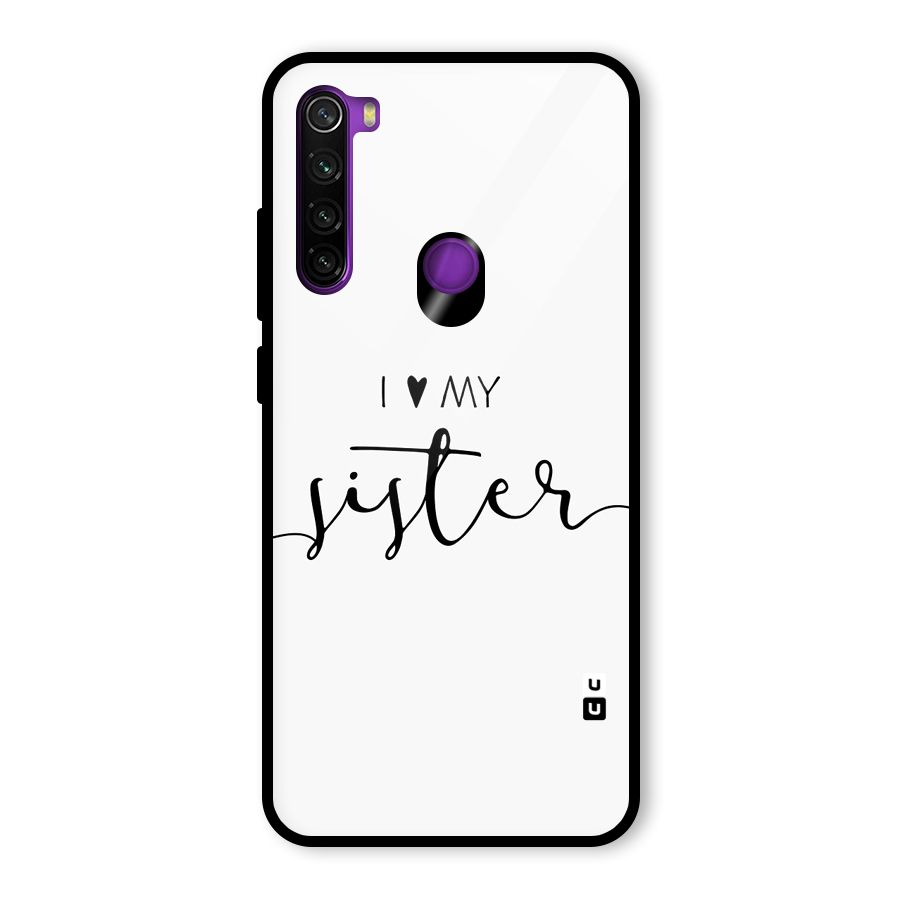 Love My Sister Glass Back Case for Redmi Note 8