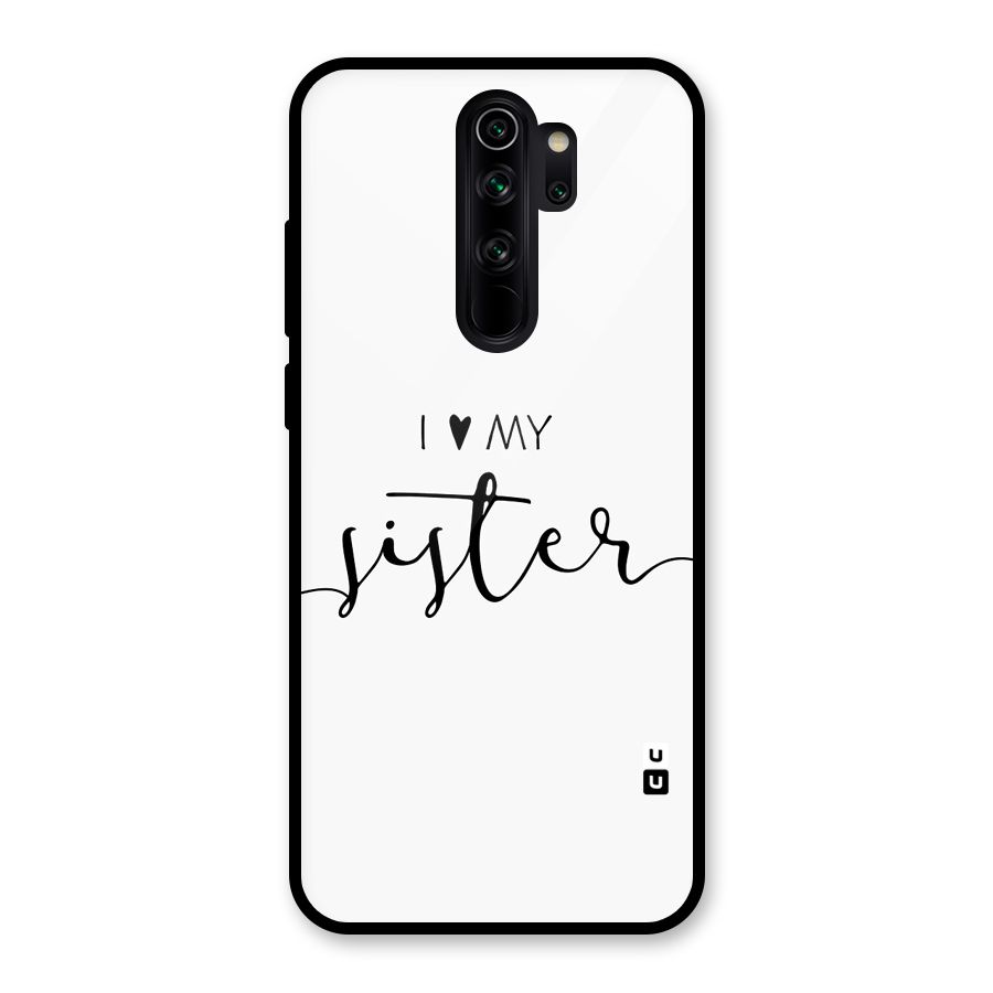 Love My Sister Glass Back Case for Redmi Note 8 Pro