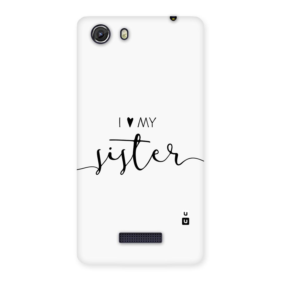 Love My Sister Back Case for Unite 3