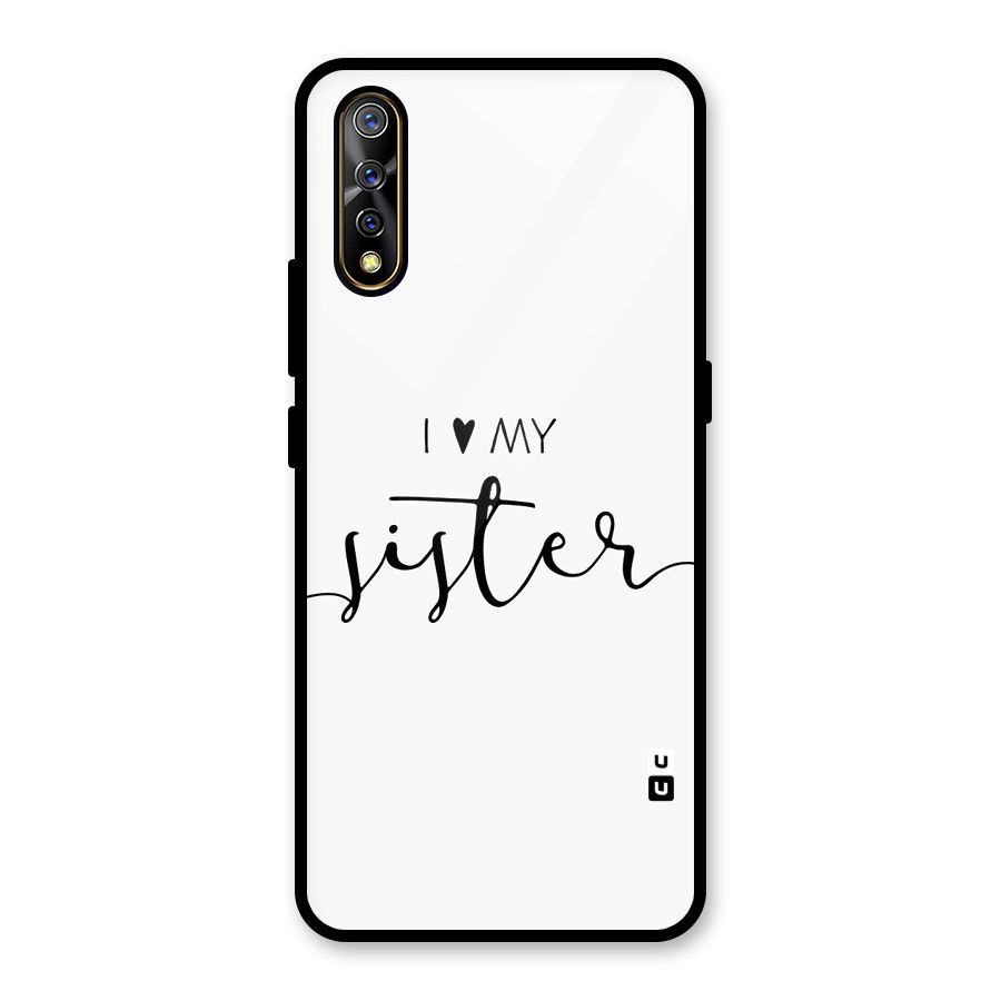 Love My Sister Glass Back Case for Vivo S1
