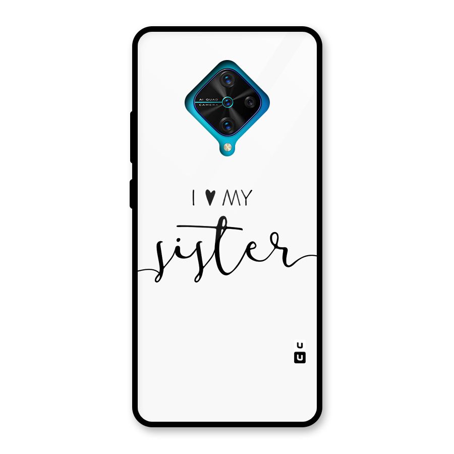 Love My Sister Glass Back Case for Vivo S1 Pro