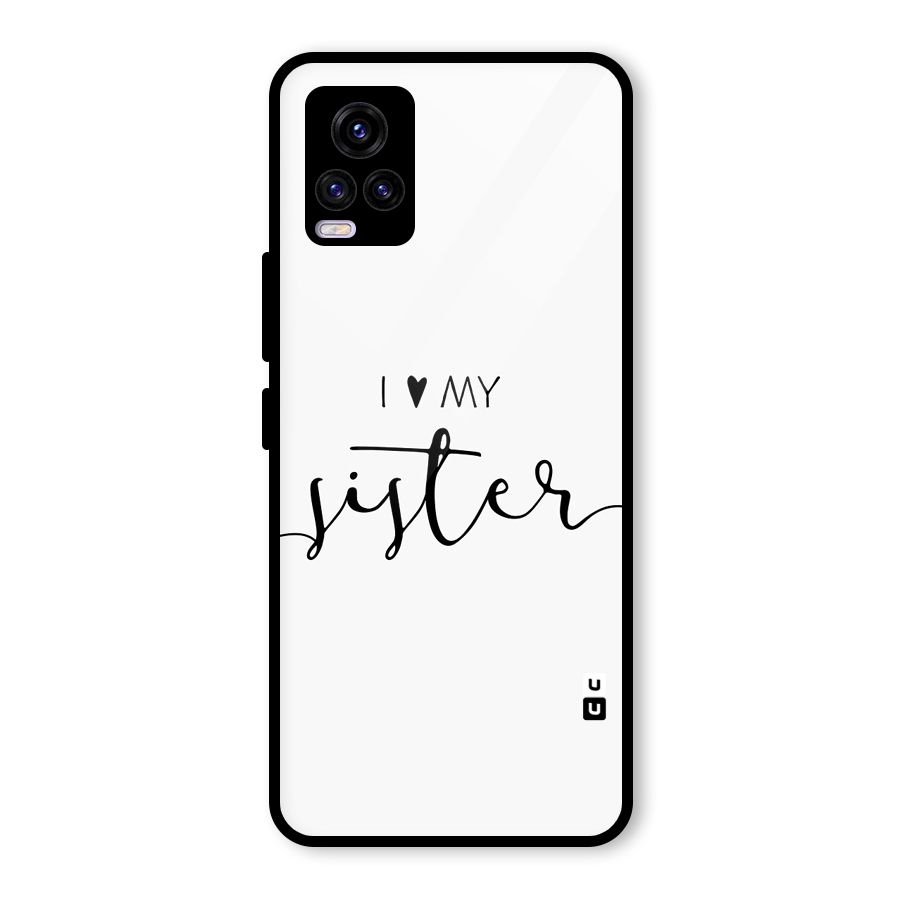 Love My Sister Glass Back Case for Vivo V20