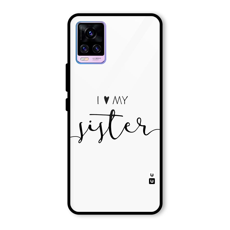 Love My Sister Glass Back Case for Vivo V20 Pro