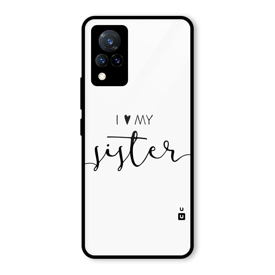 Love My Sister Glass Back Case for Vivo V21 5G