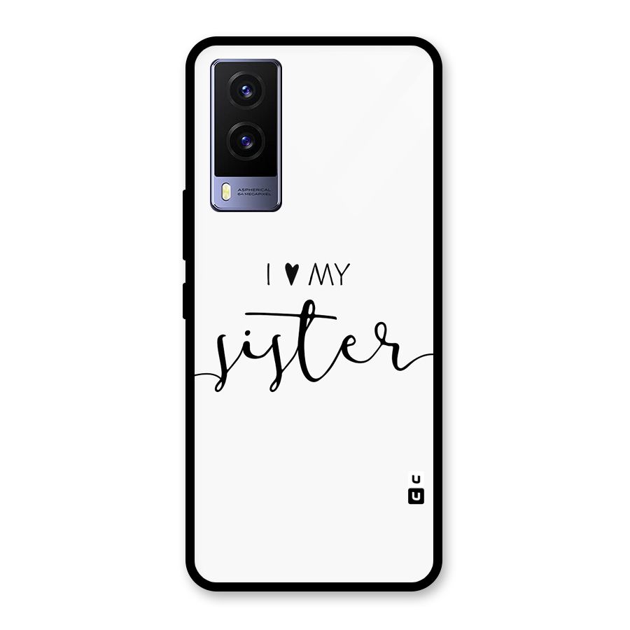 Love My Sister Glass Back Case for Vivo V21e 5G