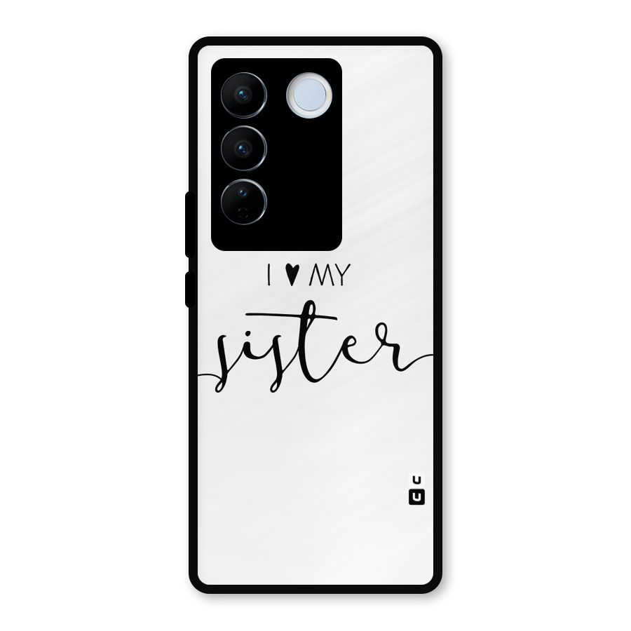 Love My Sister Glass Back Case for Vivo V27