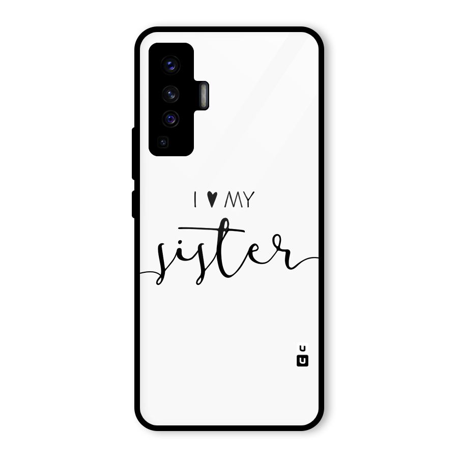 Love My Sister Glass Back Case for Vivo X50