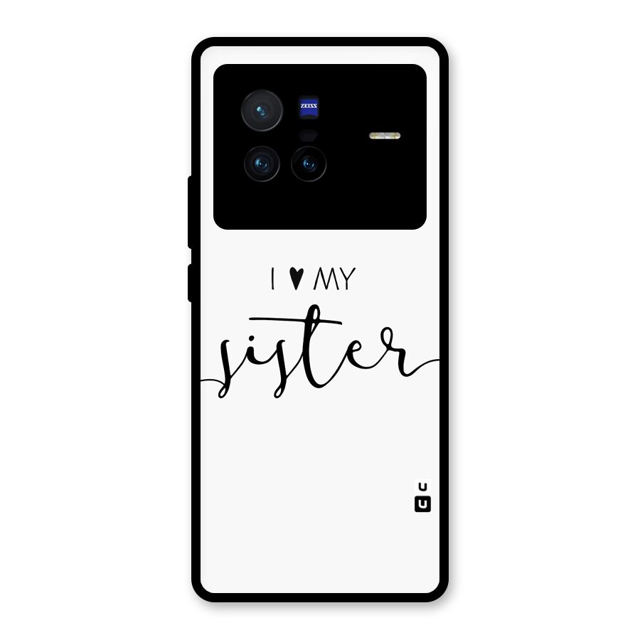 Love My Sister Glass Back Case for Vivo X80