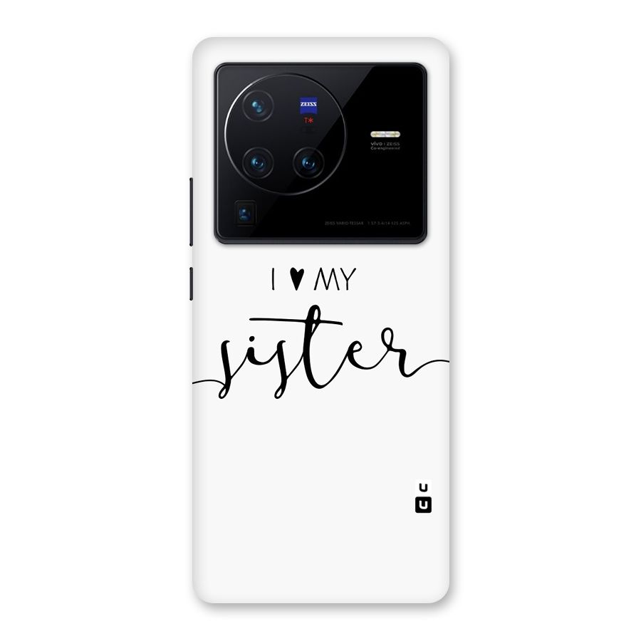 Love My Sister Back Case for Vivo X80 Pro