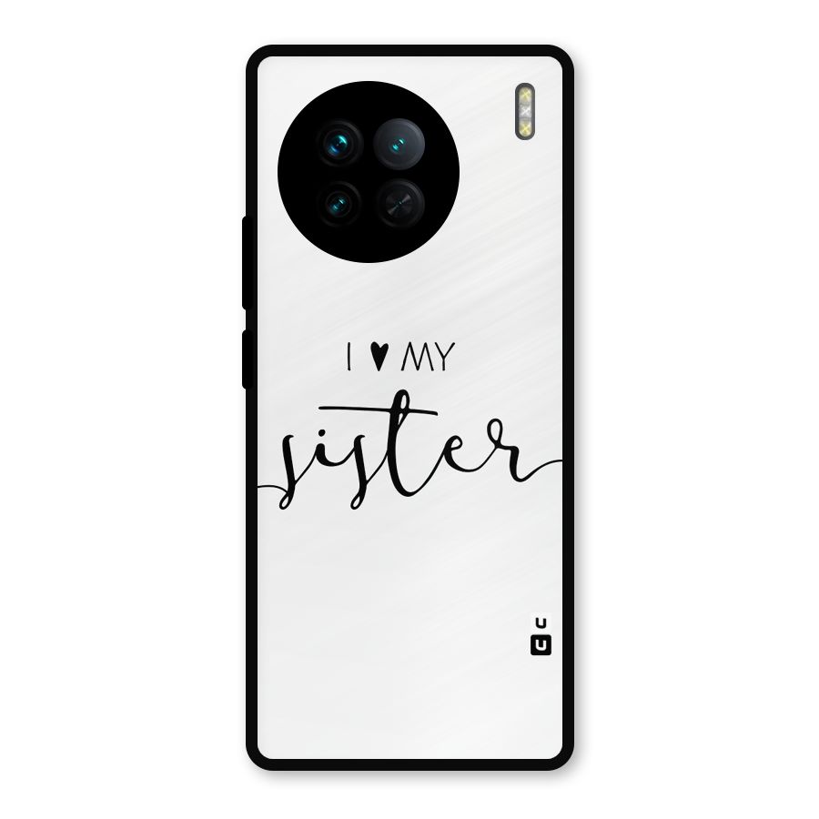 Love My Sister Glass Back Case for Vivo X90