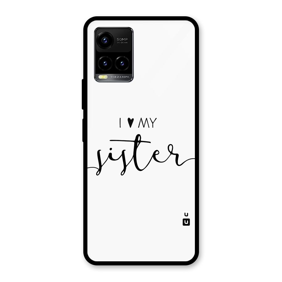 Love My Sister Glass Back Case for Vivo Y21T