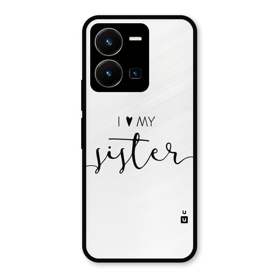 Love My Sister Glass Back Case for Vivo Y35