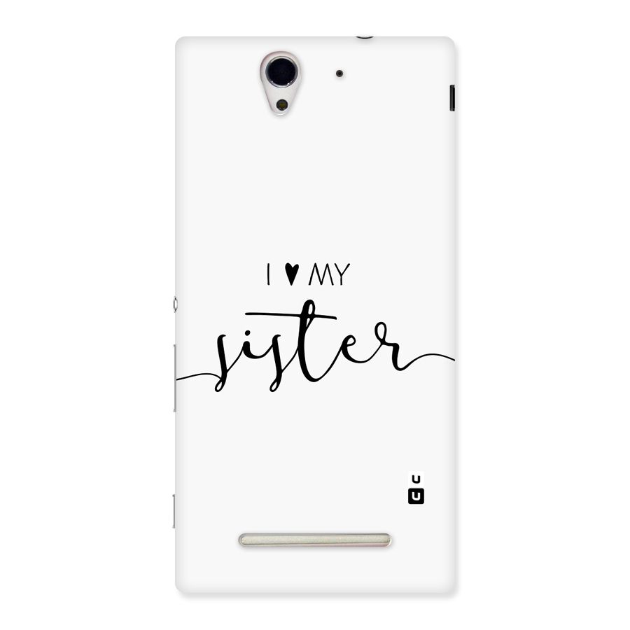 Love My Sister Back Case for Xperia C3