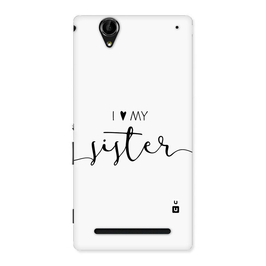 Love My Sister Back Case for Xperia T2