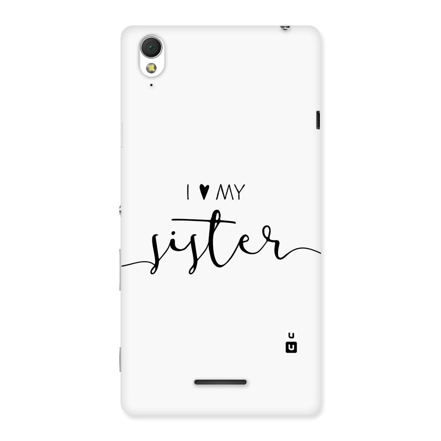 Love My Sister Back Case for Xperia T3