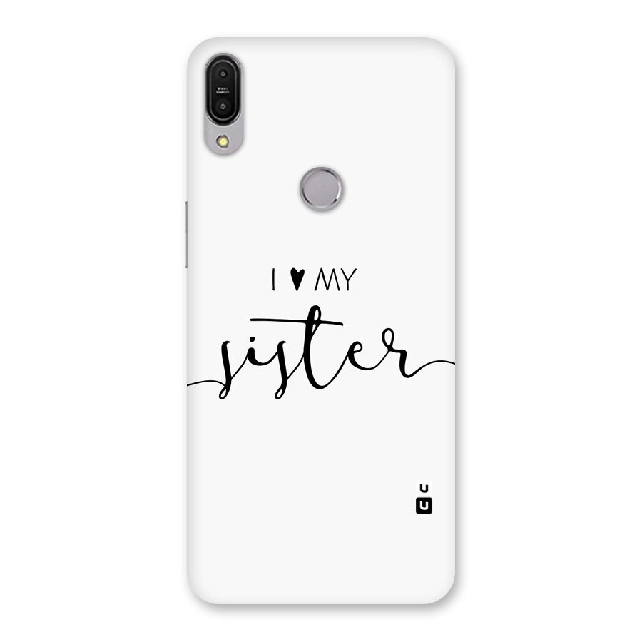 Love My Sister Back Case for Zenfone Max Pro M1