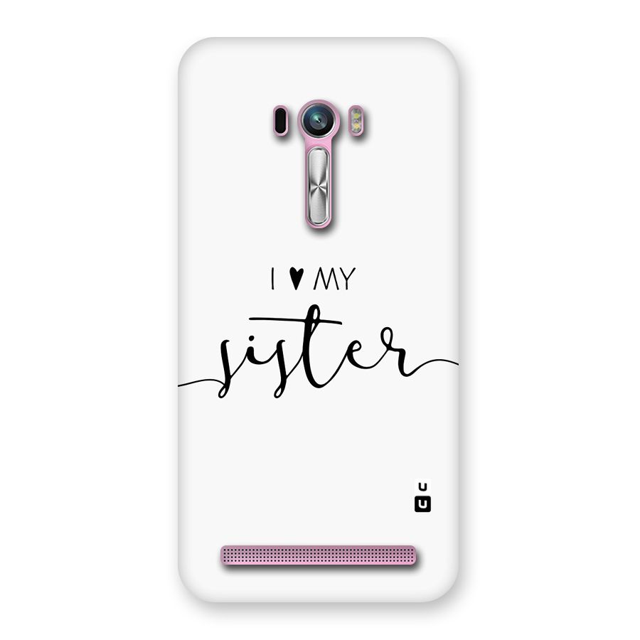 Love My Sister Back Case for Zenfone Selfie
