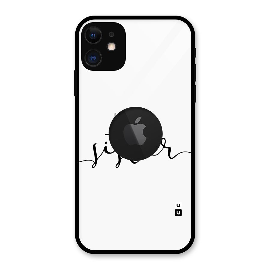 Love My Sister Glass Back Case for iPhone 11 Logo Cut