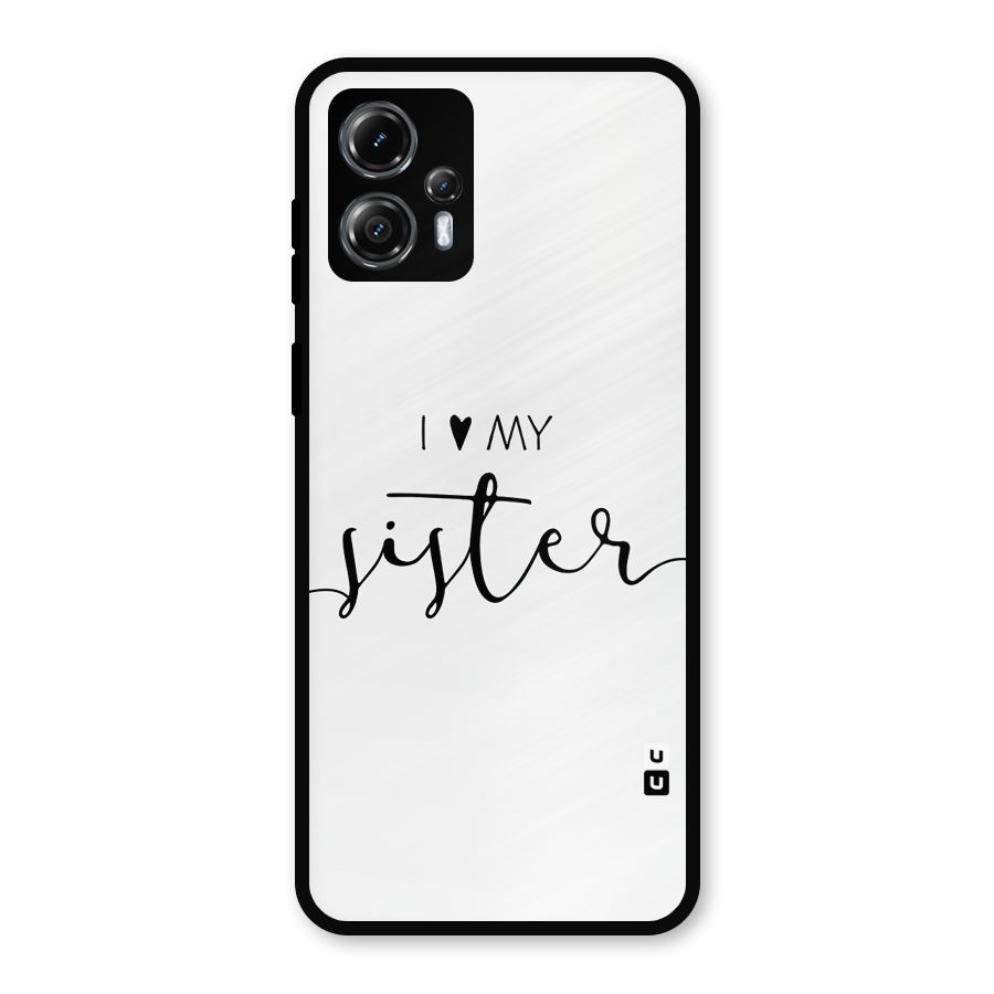 Love My Sister Metal Back Case for Moto G13