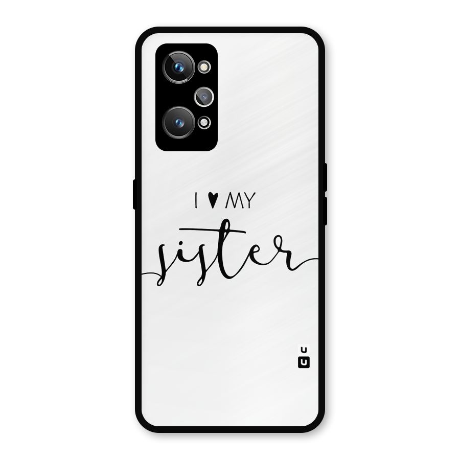 Love My Sister Metal Back Case for Realme GT Neo 3T