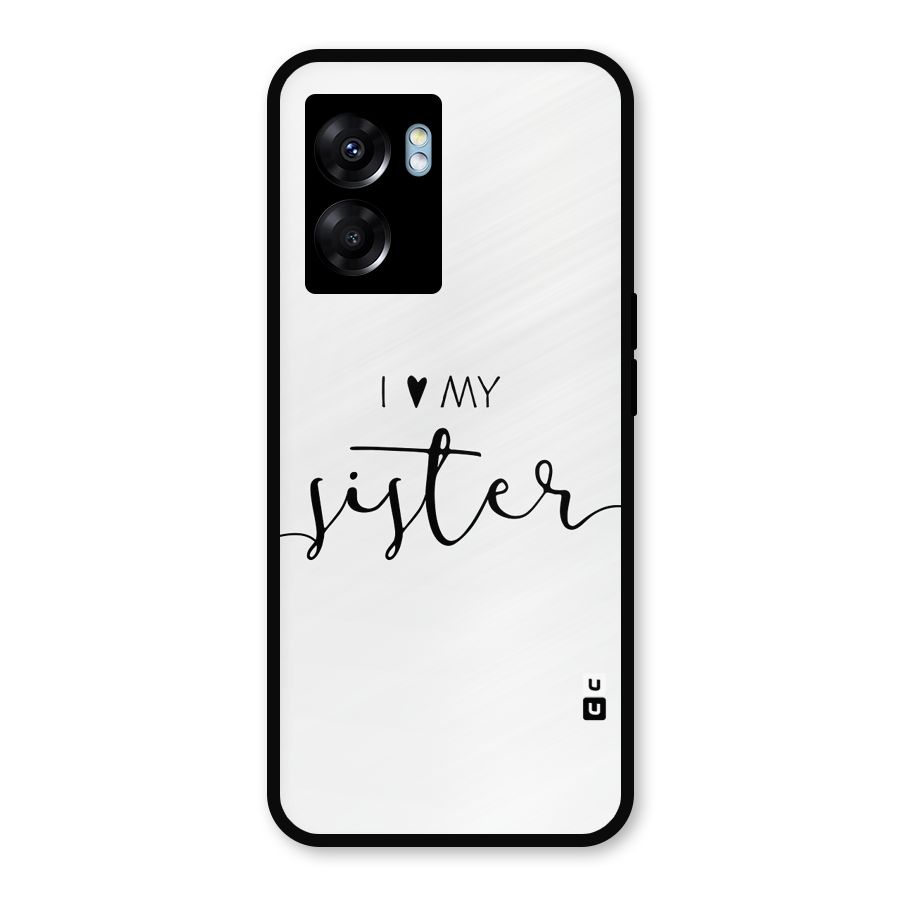 Love My Sister Metal Back Case for Realme Narzo 50 5G