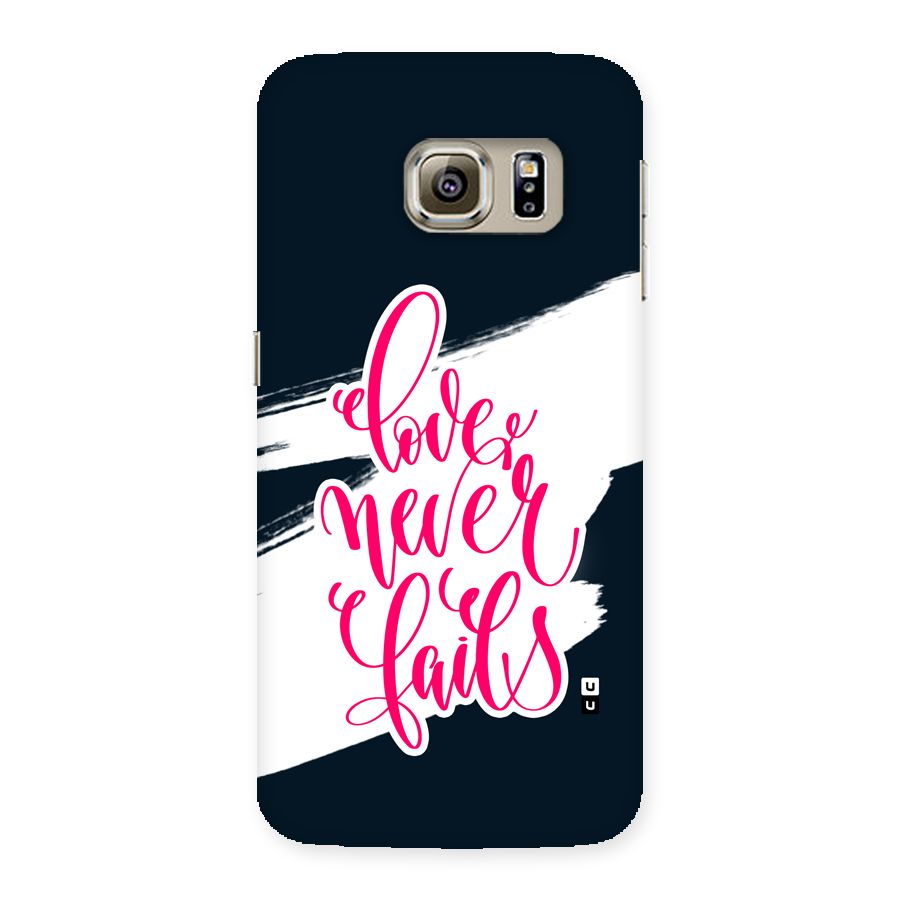 Love Never Fails Back Case for Galaxy S6 edge