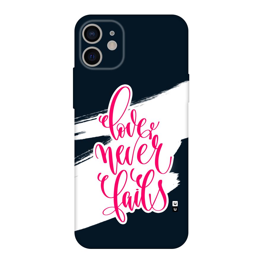 Love Never Fails Back Case for iPhone 11