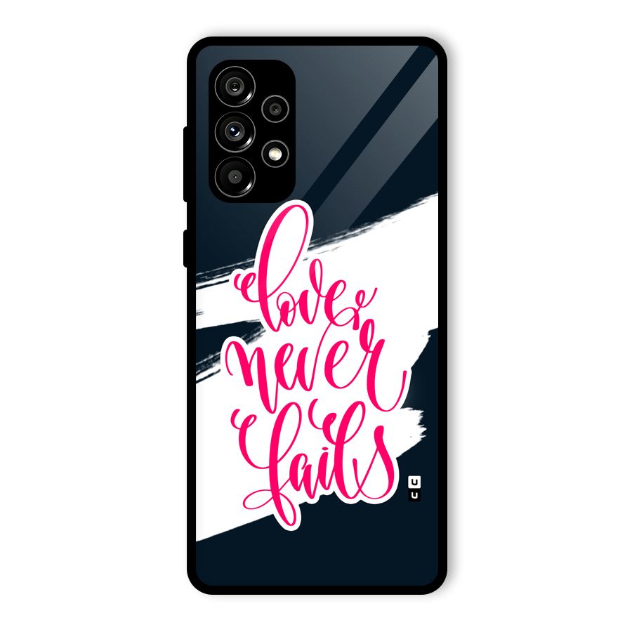 Love Never Fails Glass Back Case for Galaxy A73 5G