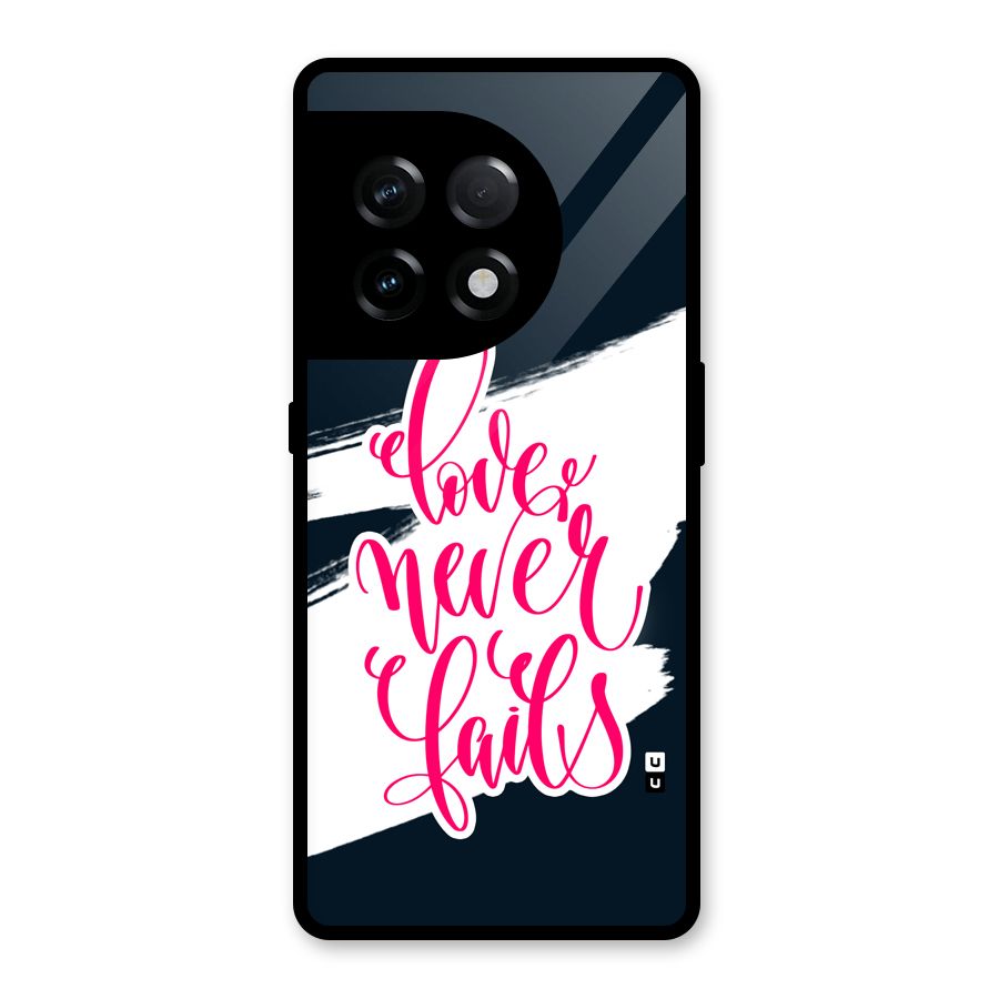 Love Never Fails Glass Back Case for OnePlus 11R