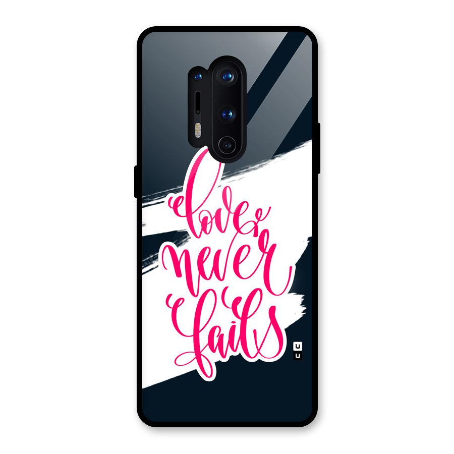 Love Never Fails Glass Back Case for OnePlus 8 Pro
