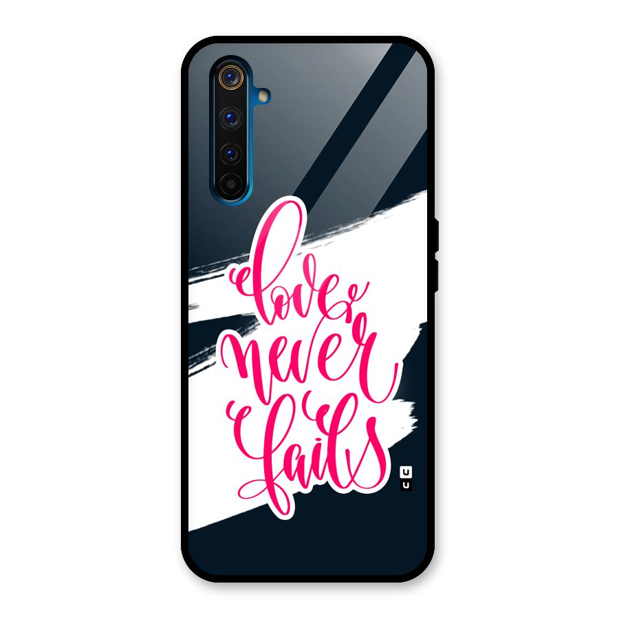Love Never Fails Glass Back Case for Realme 6 Pro