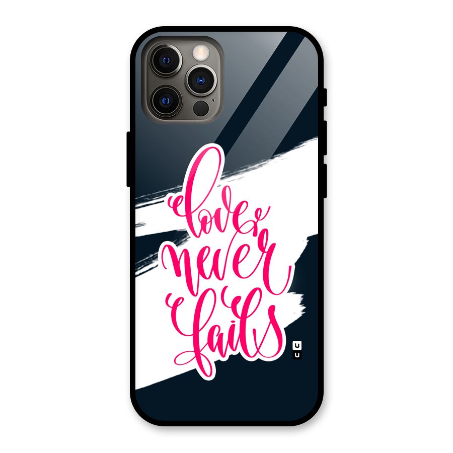 Love Never Fails Glass Back Case for iPhone 12 Pro