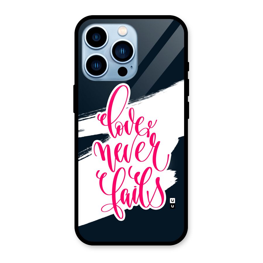 Love Never Fails Glass Back Case for iPhone 13 Pro