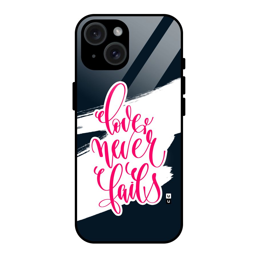 Love Never Fails Glass Back Case for iPhone 15