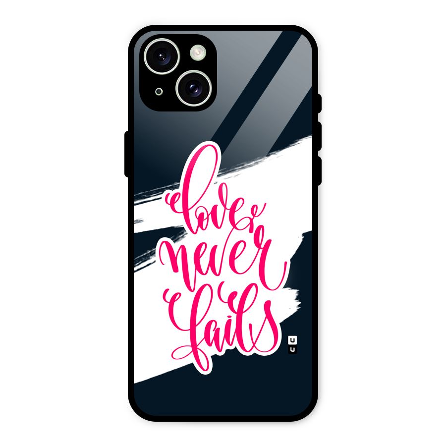 Love Never Fails Glass Back Case for iPhone 15 Plus