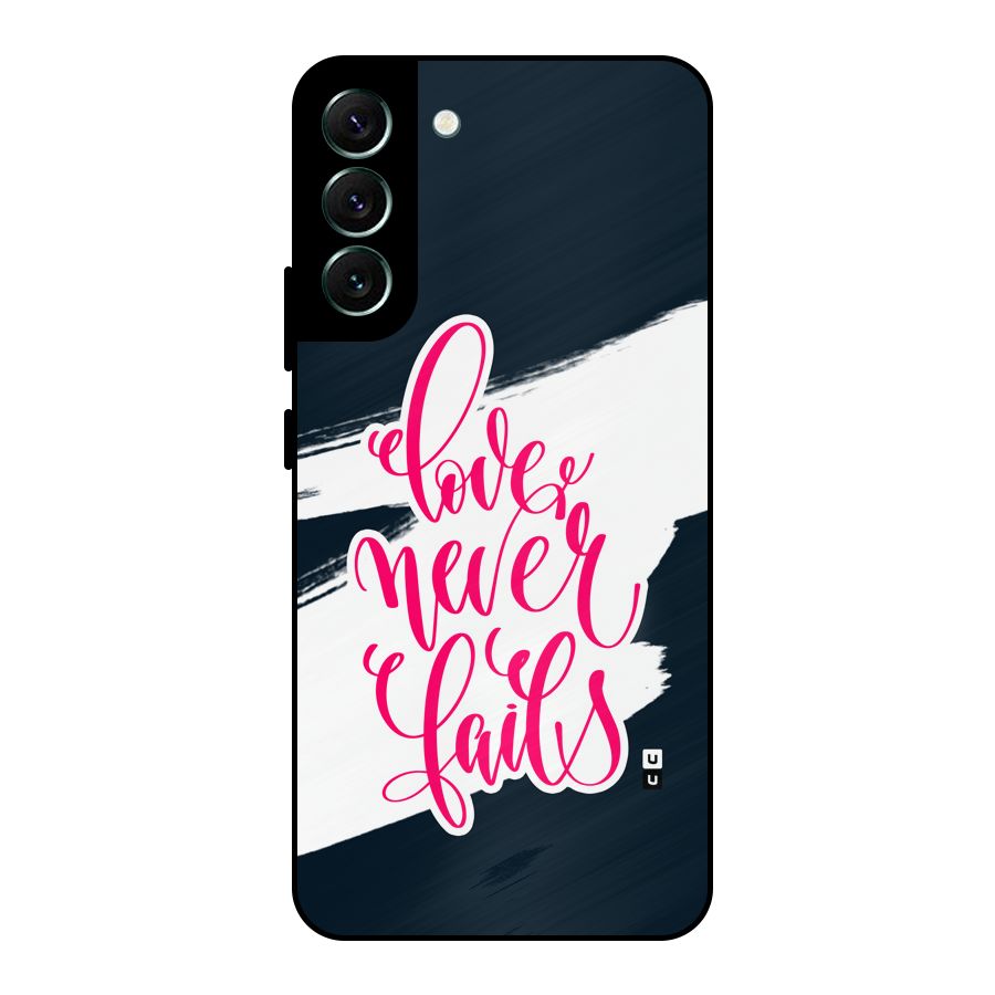 Love Never Fails Metal Back Case for Galaxy S22 Plus 5G