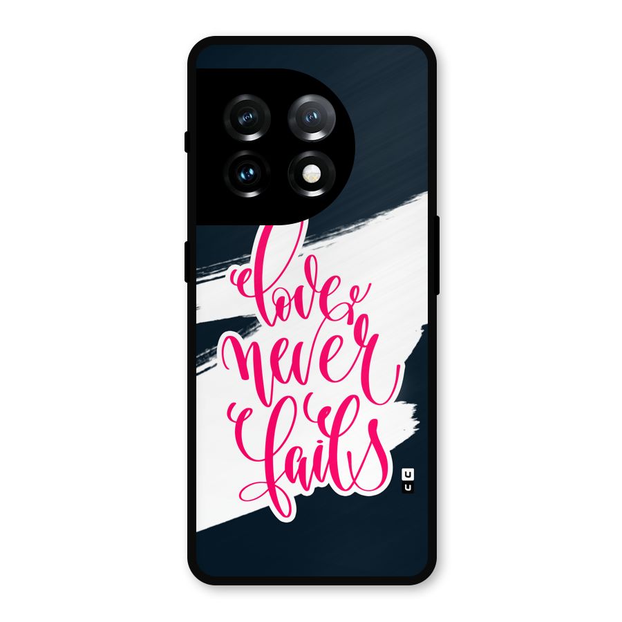 Love Never Fails Metal Back Case for OnePlus 11