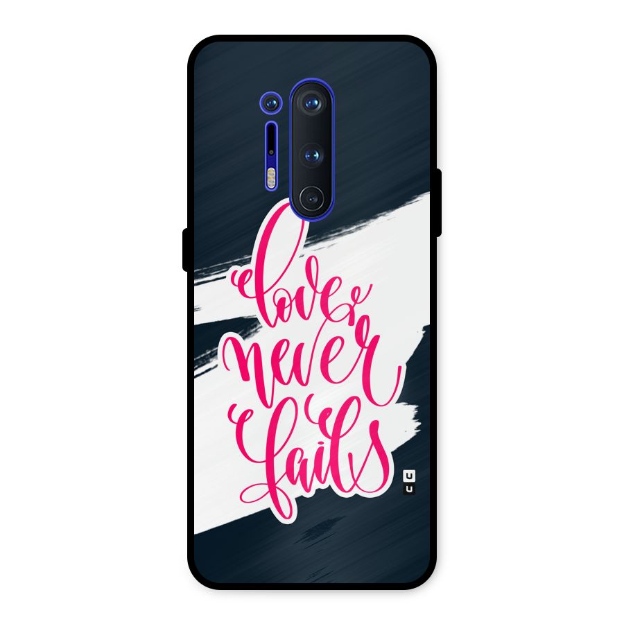 Love Never Fails Metal Back Case for OnePlus 8 Pro
