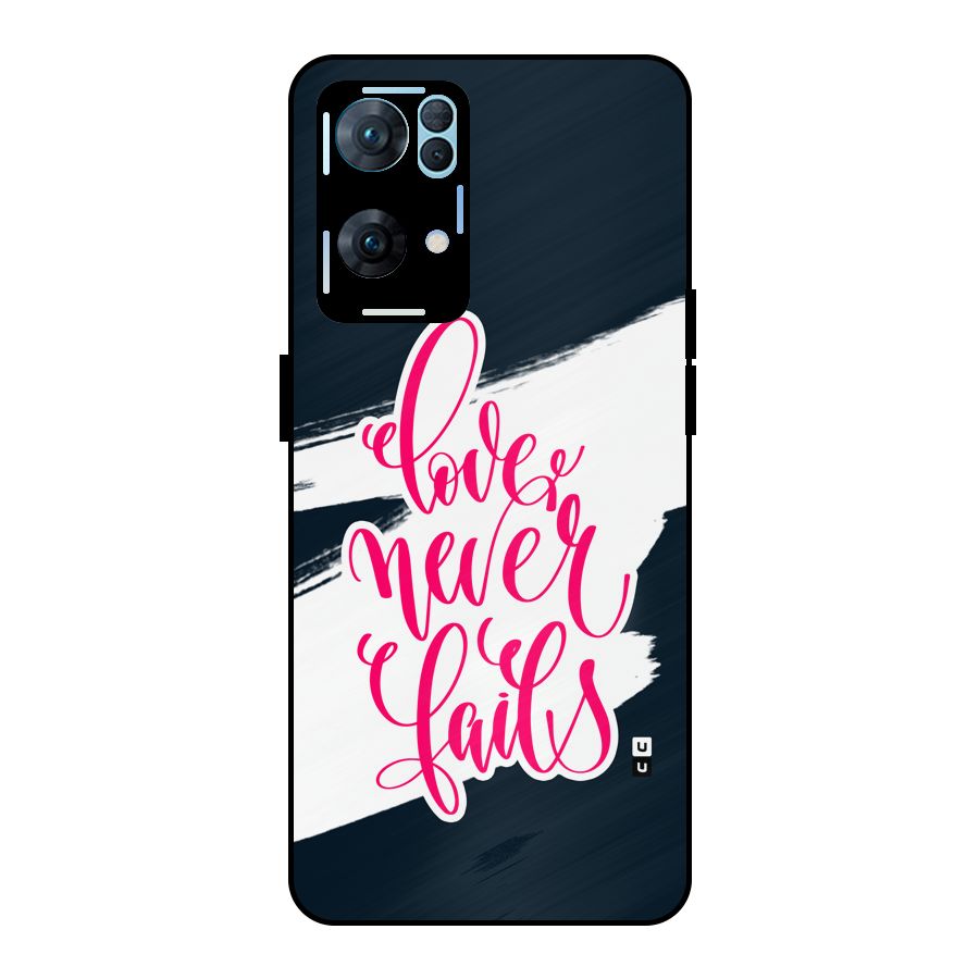 Love Never Fails Metal Back Case for Oppo Reno7 Pro 5G