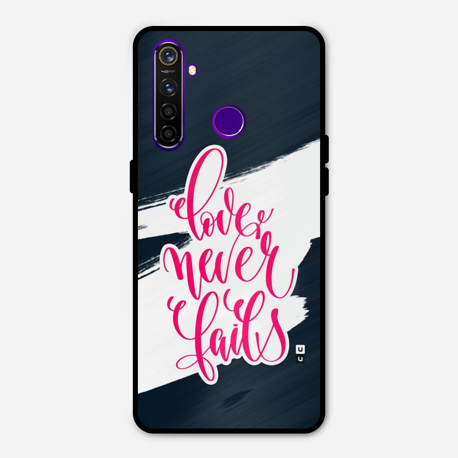 Love Never Fails Metal Back Case for Realme 5 Pro